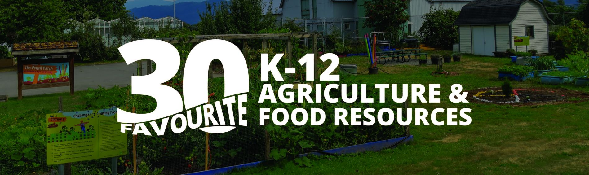 30 Favourite K-12 Agriculture & Food Resources